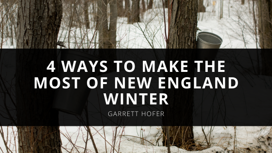 Garrett Hofer Provides Ways to Make the Most of New England Winter