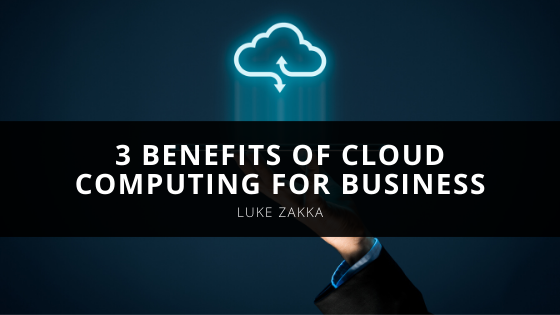 Luke Zakka Explains Benefits of Cloud Computing for Business
