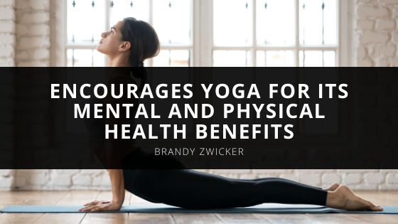 Registered Nurse Brandy Zwicker Encourages Yoga for its Mental and Physical Health Benefits