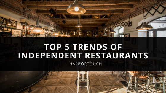 Harbortouch Examines Top Trends of Independent Restaurants