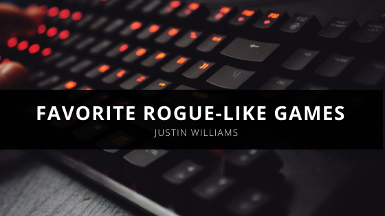Justin Williams Laser Shares His Favorite Rogue like Games