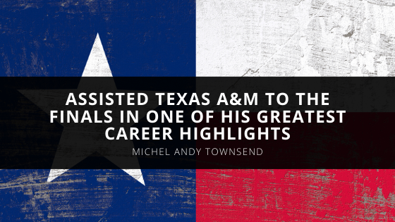 Michel Andy Townsend Football Coach Assisted Texas A M to the Finals in One of His Greatest Career Highlights