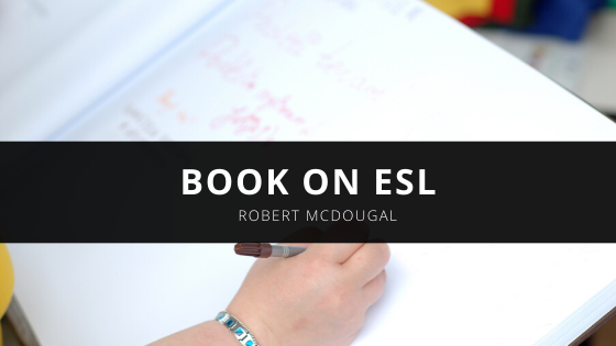 Robert McDougal to Pen Book on ESL