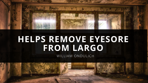 William Ondulich Helps Remove Eyesore From Largo